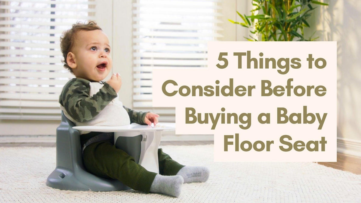 5 Things to Consider Before Buying a Baby Floor Seat | Upseat